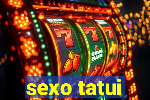 sexo tatui